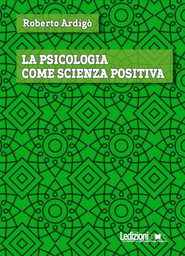LA PSICOLOGIA COME SCIENZA POSITIVA