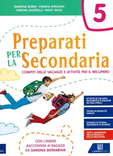 Preparati per la secondaria. Compiti delle vacanze e attività per il recupero. Per la Scuola elementare