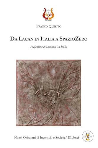 Da Lacan in Italia a SpazioZero. Nuova ediz.