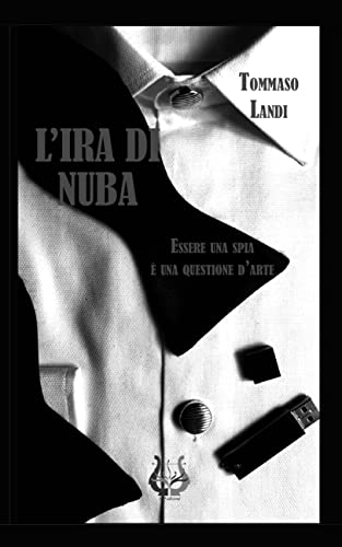 L’ira di Nuba: Essere una spia è una questione d’arte