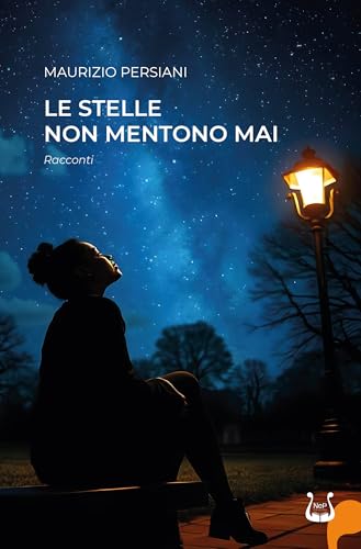 Le stelle non mentono mai. Racconti