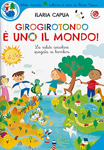 Girogirotondo è uno il mondo! Ediz. a colori